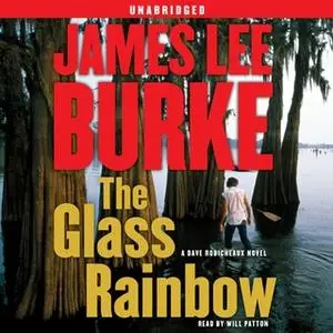 «The Glass Rainbow» by James Lee Burke