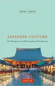 Japanese Culture: The Religious and Philosophical Foundations (Repost)