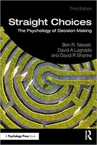 Straight Choices: The Psychology of Decision Making, 3rd Edition