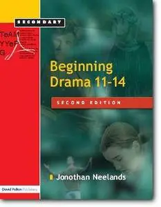 J. Neelands, «Beginning Drama 11-14» (2nd edition)