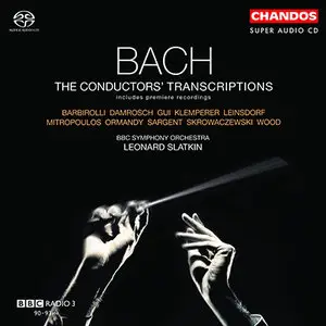 Bach - BBC Symphony Orchestra, Slatkin - The Conductors' Transcriptions (2004) {Hybrid-SACD // EAC Rip} 