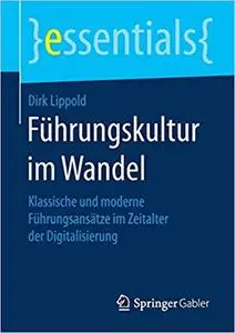 Führungskultur im Wandel: Klassische und moderne Führungsansätze im Zeitalter der Digitalisierung