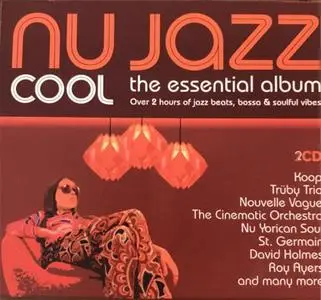 VA - Nu Jazz Cool The Essential Album [2CD] (2006)