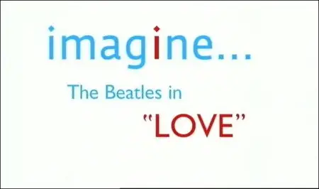 Imagine - The Beatles in Love