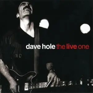 Dave Hole - The Live One (2003/2004)