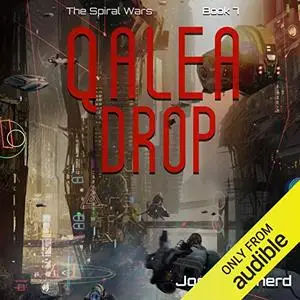 Qalea Drop: Spiral Wars, Book 7 [Audiobook]