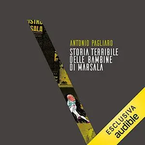 «Storia terribile delle bambine di Marsala» by Antonio Pagliaro