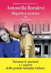 Antonella Boralevi - Magnifica creatura