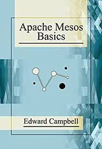 Apache Mesos Basics