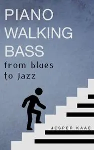 «Piano Walking Bass» by Jesper Kaae