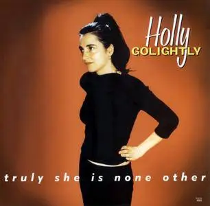 Holly Golightly ‎- Truly She Is None Other (2003) UK 1st Pressing - LP/FLAC In 24bit/96kHz