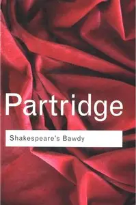 Eric Partridge, "Shakespeare's Bawdy"