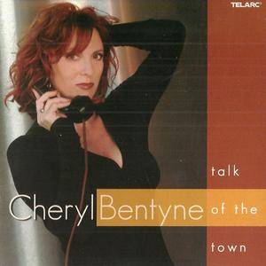 Cheryl Bentyne - Talk Of The Town (2002) {2004 Telarc Jazz}