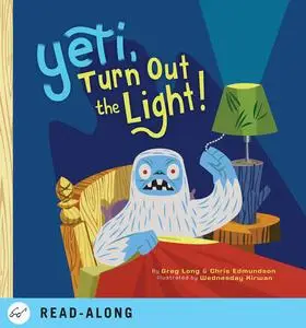 «Yeti, Turn Out the Light» by Chris Edmundson, Greg Long