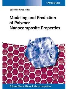 Modeling and Prediction of Polymer Nanocomposite Properties