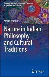 Nature in Indian Philosophy and Cultural Traditions 