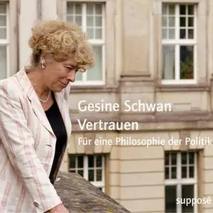 «Vertrauen: Für eine Philosophie der Politik» by Gesine Schwan,Klaus Sander