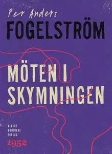 «Möten i skymningen» by Per Anders Fogelström