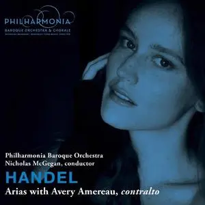 Avery Amereau, Philharmonia Baroque Orchestra feat. Nicholas McGegan - Handel: Arias (2020)