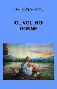 IO…VOI…NOI DONNE