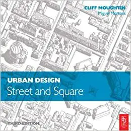 Urban Design: Street and Square, Third Edition Ed 3
