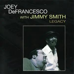 Joey Defrancesco With Jimmy Smith - Legacy (2005) {Concord}