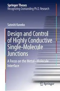 Design and Control of Highly Conductive Single-Molecule Junctions: A Focus on the Metal-Molecule Interface
