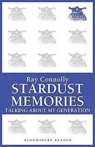 «Stardust Memories» by Ray Connolly