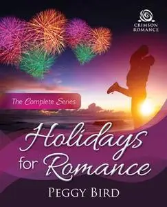 «Holidays for Romance» by Peggy Bird