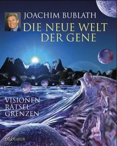 Die neue Welt der Gene