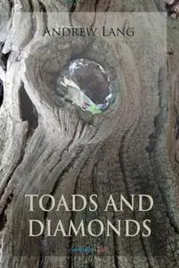 «Toads and Diamonds and Other Fairy Tales» by Lang, andrew