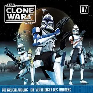 «The Clone Wars - Band 07: Die Bruchlandung / Die Verteidiger des Friedens» by Bill Canterbury,Katie Lucas