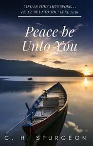 «Peace be Unto You» by C.H.Spurgeon