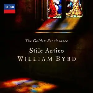 Stile Antico - The Golden Renaissance: William Byrd (2023)