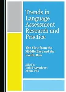 Trends in Language Assessment Research and Practice