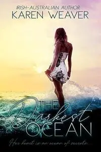 «The Darkest Ocean» by Karen Weaver