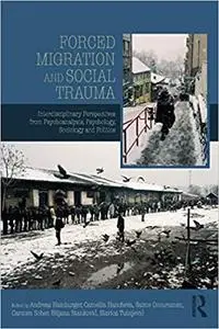 Forced Migration and Social Trauma: Interdisciplinary Perspectives from Psychoanalysis, Psychology, Sociology and Politi