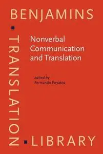 Nonverbal Communication and Translation: New perspectives and challenges in literature, interpretation and the media