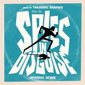 Theodore Shapiro - Spies in Disguise (2019)