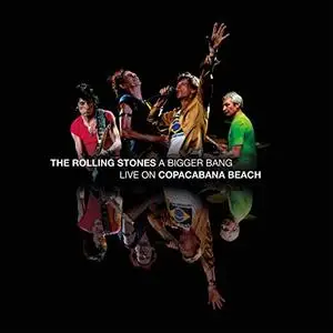 The Rolling Stones - A Bigger Bang - Live on Copacabana Beach (2005/2021) [Official Digital Download]