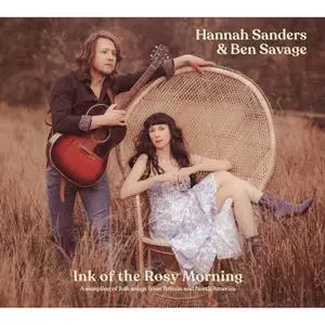 Hannah Sanders & Ben Savage - Ink of the Rosy Morning꞉ A Sampling of Folk Songs from Britain and North America (2022) [24/96]