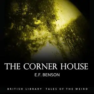 «The Corner House» by Edward Benson