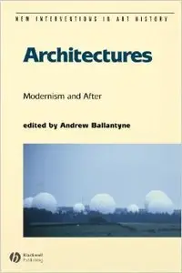 Architectures: Modernism and After