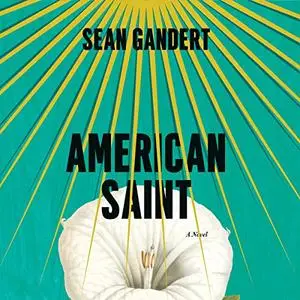 American Saint: A Novel [Audiobook]