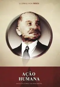 «A ação humana» by Ludwig von Mises