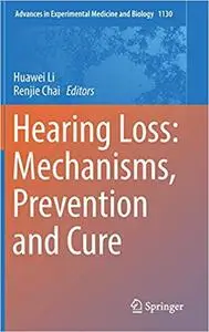 Hearing Loss: Mechanisms, Prevention and Cure