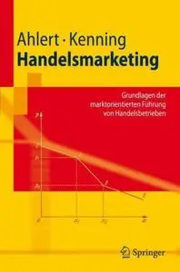 Handelsmarketing: Grundlagen der marktorientierten Führung von Handelsbetrieben