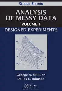 Analysis of Messy Data Volume 1: Designed Experiments, Second Edition (repost)