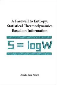 A Farewell To Entropy: Statistical Thermodynamics Based on Information (repost)