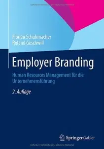 Employer Branding: Human Resources Management für die Unternehmensführung, Auflage: 2